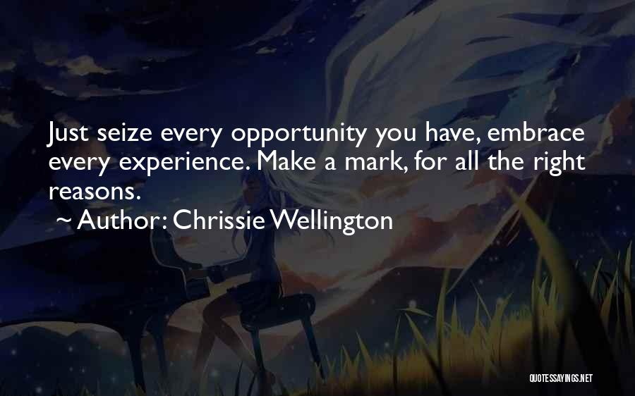 Seize The Opportunity Quotes By Chrissie Wellington