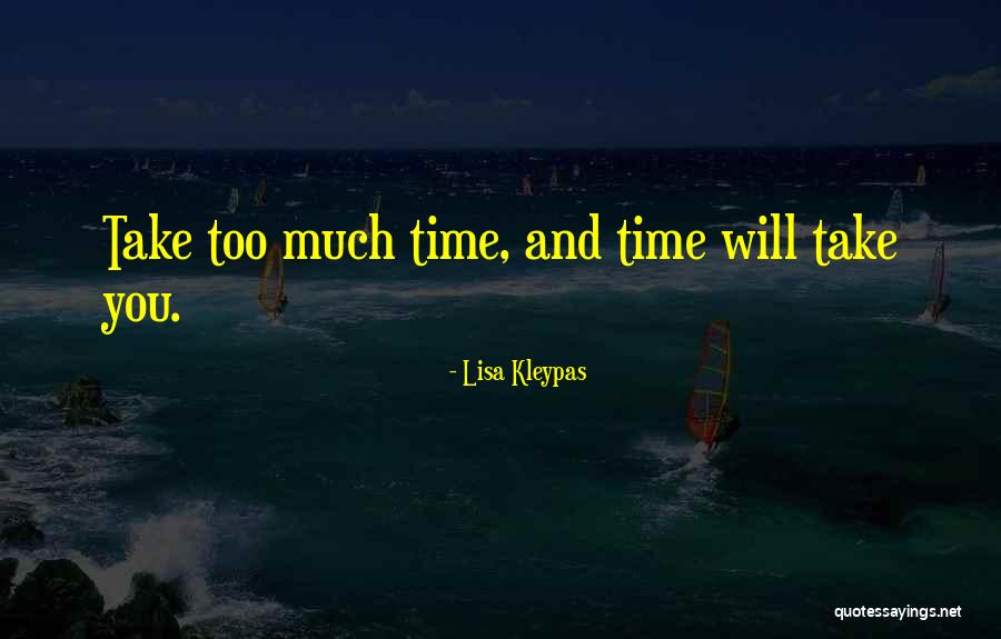 Seize Time Quotes By Lisa Kleypas