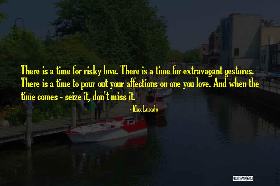 Seize Time Quotes By Max Lucado