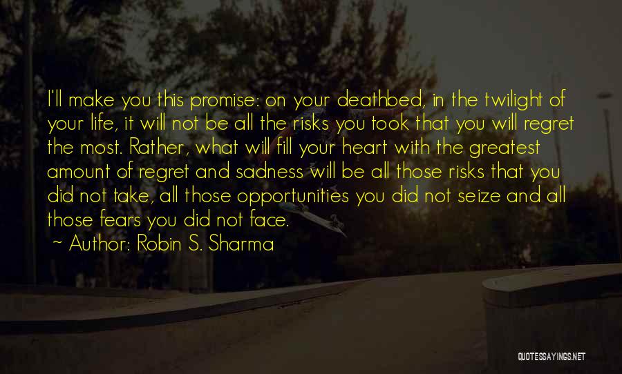 Seize Your Opportunities Quotes By Robin S. Sharma