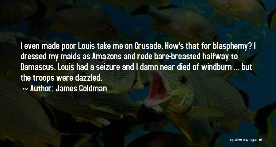 Seizure Quotes By James Goldman