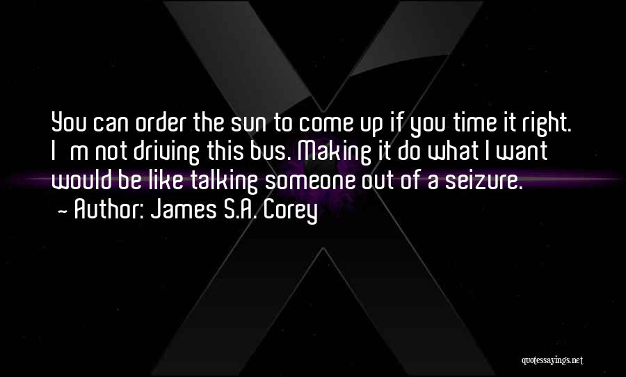 Seizure Quotes By James S.A. Corey