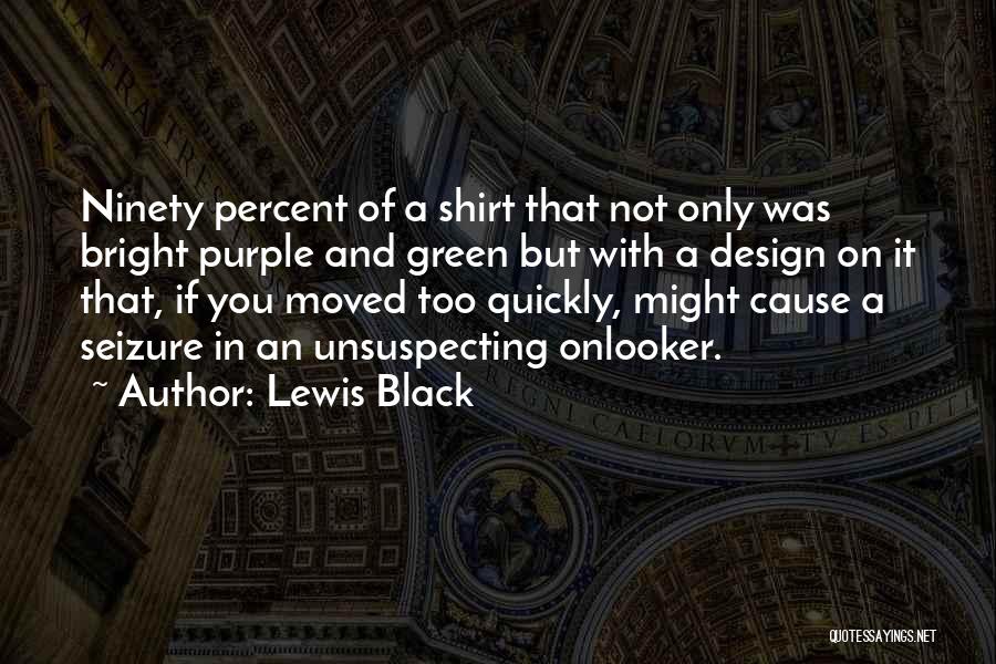 Seizure Quotes By Lewis Black