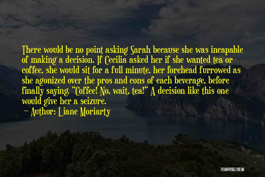 Seizure Quotes By Liane Moriarty