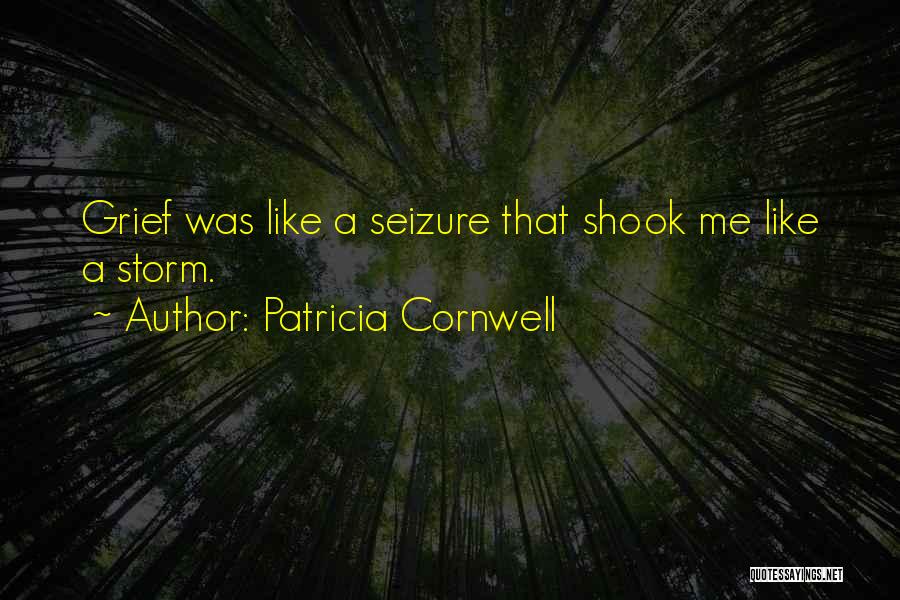 Seizure Quotes By Patricia Cornwell