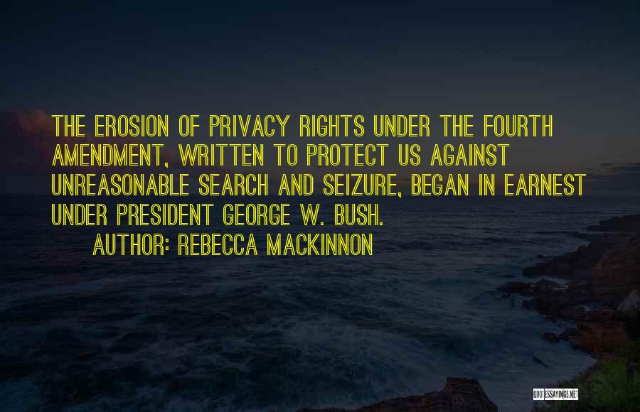 Seizure Quotes By Rebecca MacKinnon