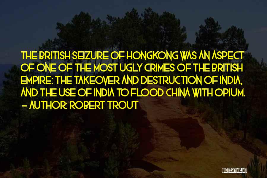 Seizure Quotes By Robert Trout