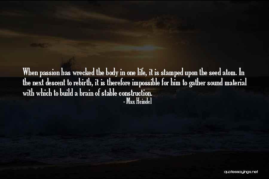 Sejamosios Gra Garstes Quotes By Max Heindel Sejamosios Gra Garstes Quotes By Max Heindel