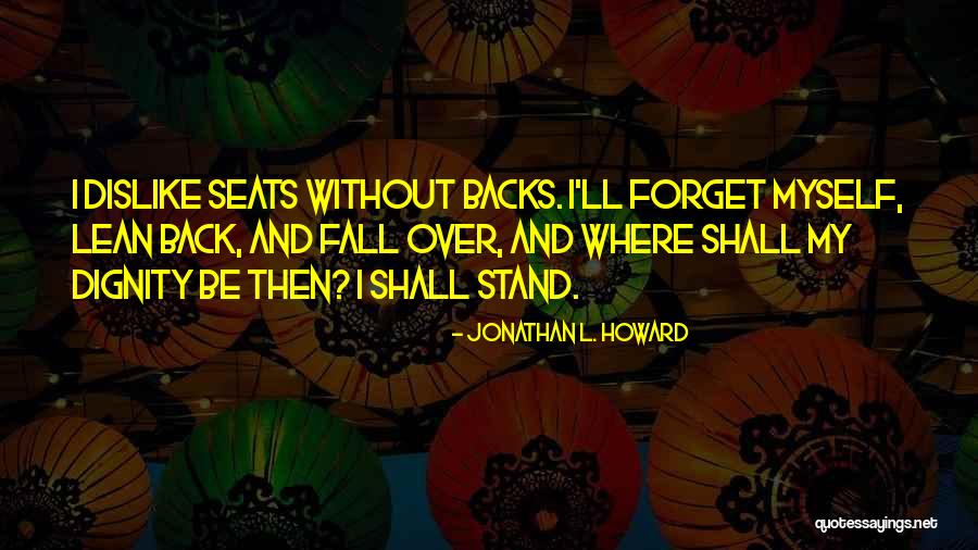 Sejanus Roman Quotes By Jonathan L. Howard Sejanus Roman Quotes By Jonathan L. Howard