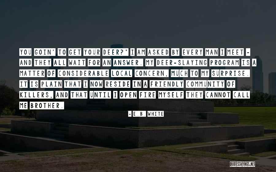 Sejati Walk Quotes By E.B. White Sejati Walk Quotes By E.B. White