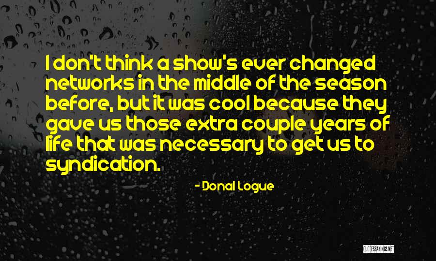 Sejauh Langit Quotes By Donal Logue Sejauh Langit Quotes By Donal Logue