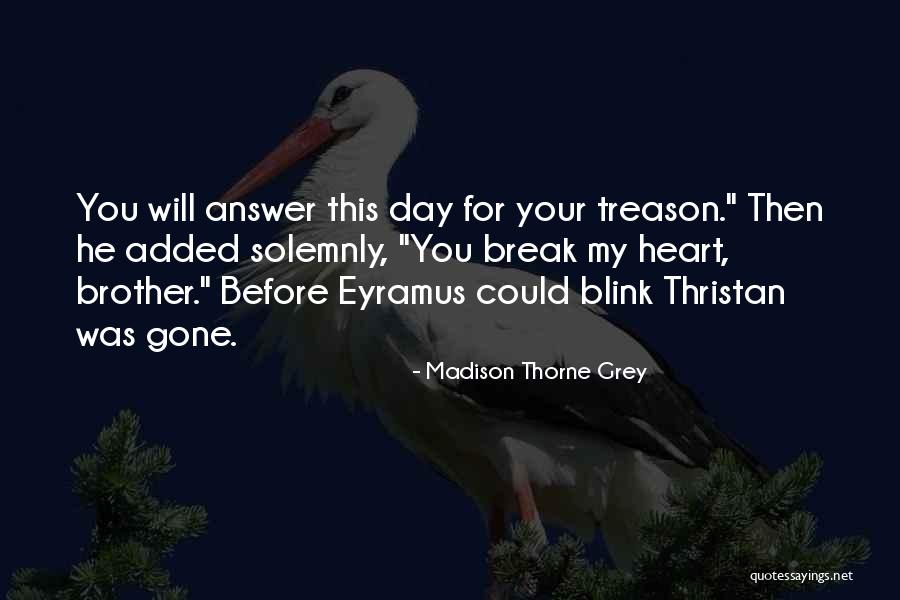 Sejfulla Maluka Quotes By Madison Thorne Grey Sejfulla Maluka Quotes By Madison Thorne Grey