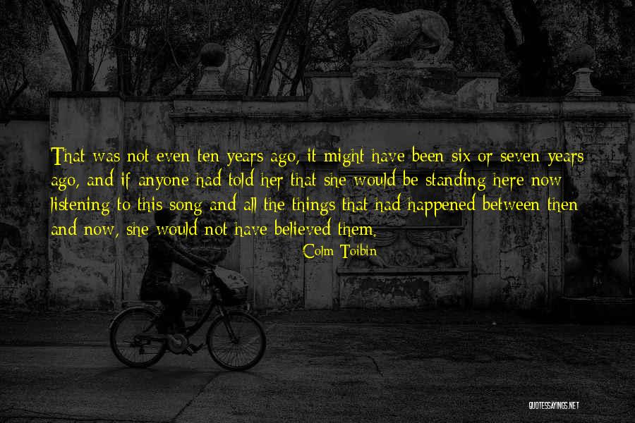 Sejiwa Quotes By Colm Toibin Sejiwa Quotes By Colm Toibin