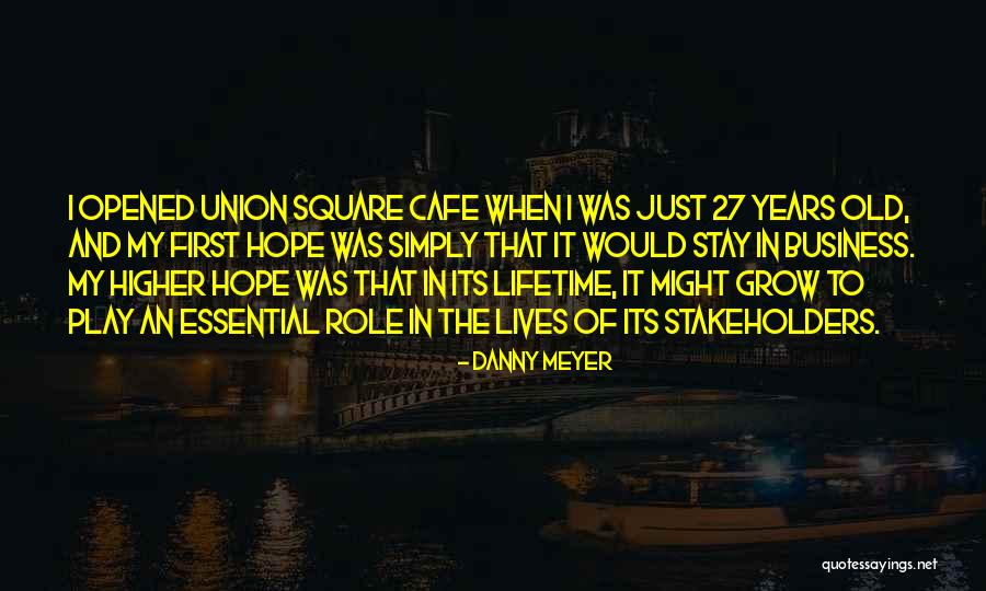 Sejr Copenhagen Quotes By Danny Meyer Sejr Copenhagen Quotes By Danny Meyer