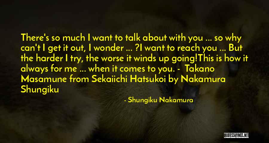 Sekaiichi Hatsukoi Quotes By Shungiku Nakamura Sekaiichi Hatsukoi Quotes By Shungiku Nakamura