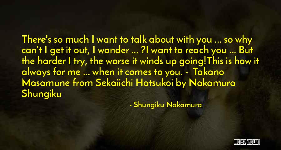 Sekaiichi Hatsukoi Quotes By Shungiku Nakamura