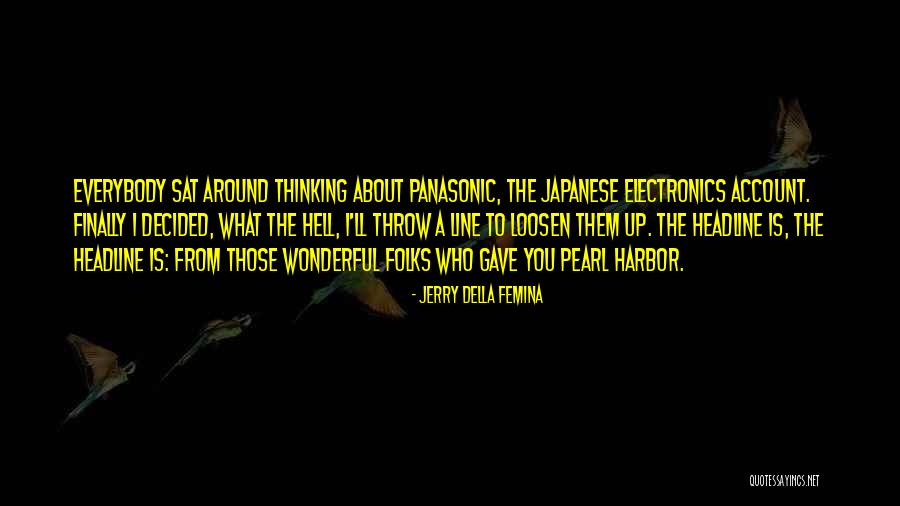 Sekali Ini Quotes By Jerry Della Femina Sekali Ini Quotes By Jerry Della Femina