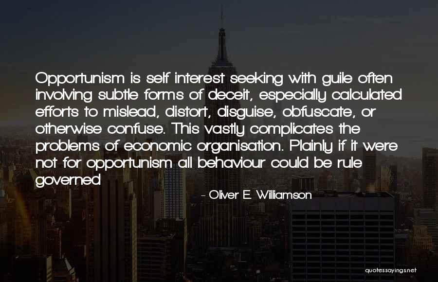 Sekasix Quotes By Oliver E. Williamson Sekasix Quotes By Oliver E. Williamson