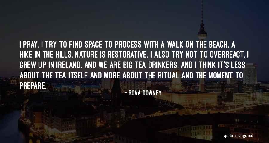 Sekaya Tea Quotes By Roma Downey Sekaya Tea Quotes By Roma Downey