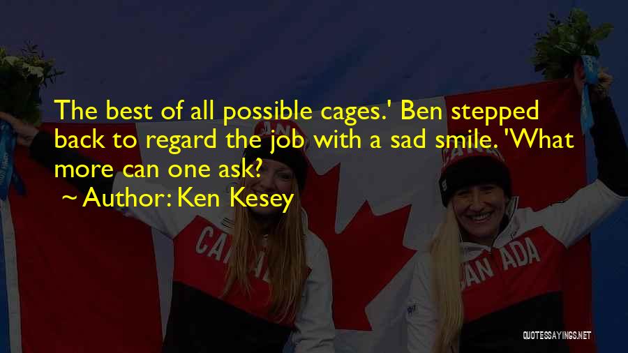 Seke Odak Quotes By Ken Kesey