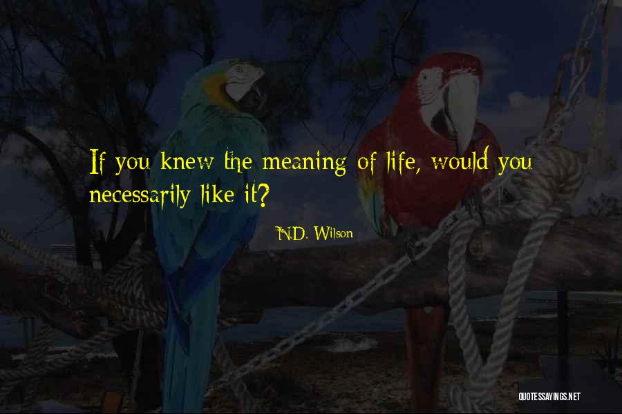 Sekejam Itu Quotes By N.D. Wilson Sekejam Itu Quotes By N.D. Wilson
