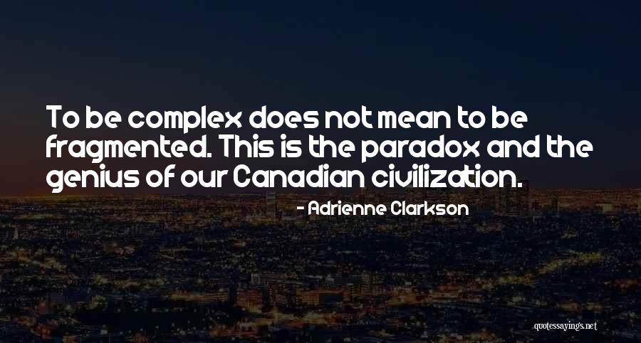 Sekhar Menon Quotes By Adrienne Clarkson Sekhar Menon Quotes By Adrienne Clarkson