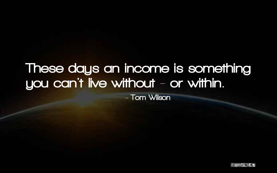 Sekine Duasi Quotes By Tom Wilson Sekine Duasi Quotes By Tom Wilson