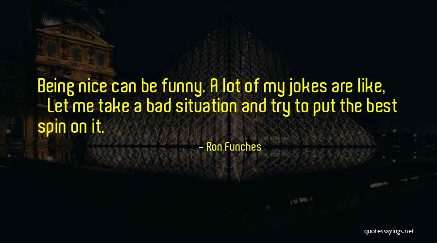 Sekiro Gyoubu Oniwa Quotes By Ron Funches Sekiro Gyoubu Oniwa Quotes By Ron Funches