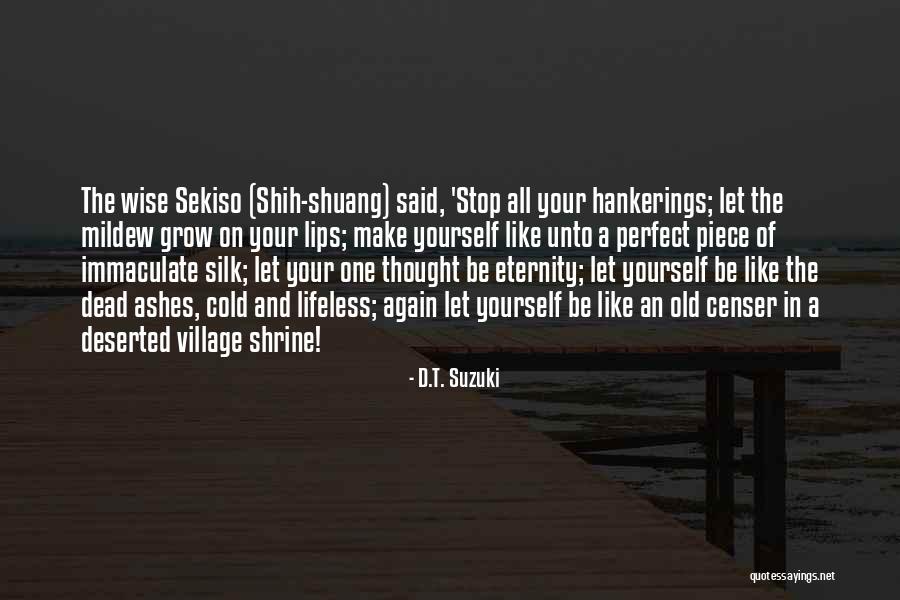 Sekiso Com Quotes By D.T. Suzuki Sekiso Com Quotes By D.T. Suzuki