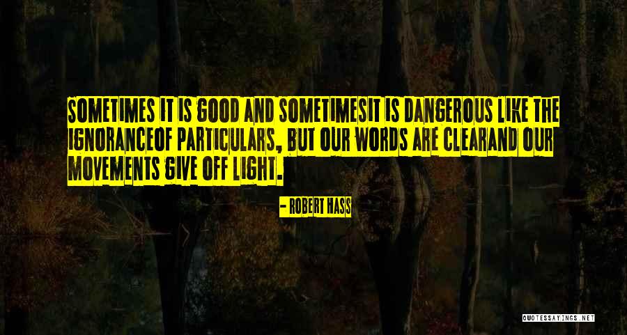 Sekizinci Sinif Quotes By Robert Hass Sekizinci Sinif Quotes By Robert Hass