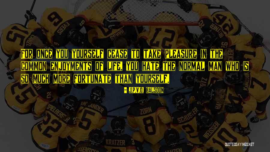 Sekularac Dragoslav Quotes By J.P.V.D. Balsdon Sekularac Dragoslav Quotes By J.P.V.D. Balsdon
