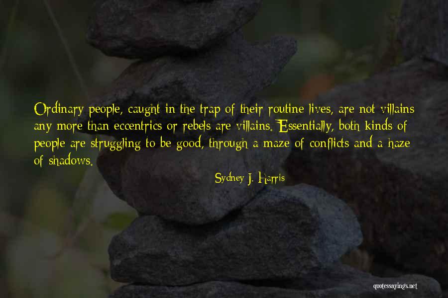 Sekund Rwald Quotes By Sydney J. Harris Sekund Rwald Quotes By Sydney J. Harris