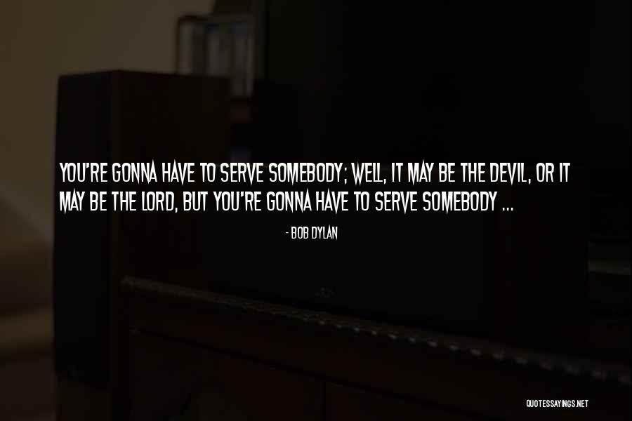 Sekundenpendeluhr Quotes By Bob Dylan Sekundenpendeluhr Quotes By Bob Dylan