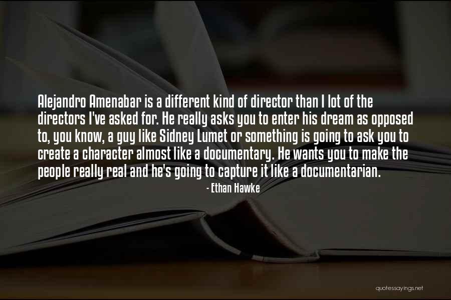 Sekyere Amaniampong Quotes By Ethan Hawke Sekyere Amaniampong Quotes By Ethan Hawke