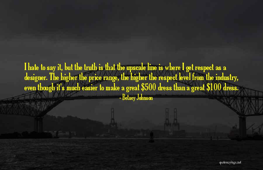 Sel Alonde Quotes By Betsey Johnson Sel Alonde Quotes By Betsey Johnson