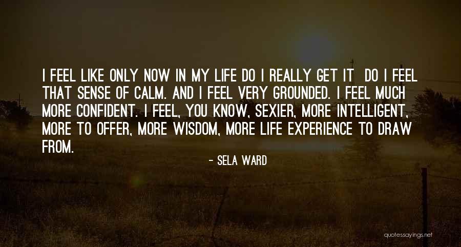 Sela Ward Quotes 1485051