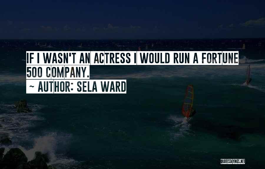 Sela Ward Quotes 868605