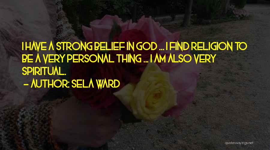 Sela Ward Quotes 974832