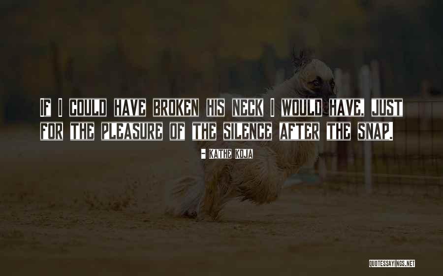 Seladang Quotes By Kathe Koja Seladang Quotes By Kathe Koja