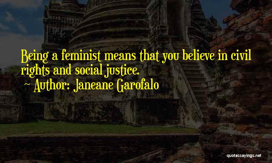 Selamat Tinggal Quotes By Janeane Garofalo