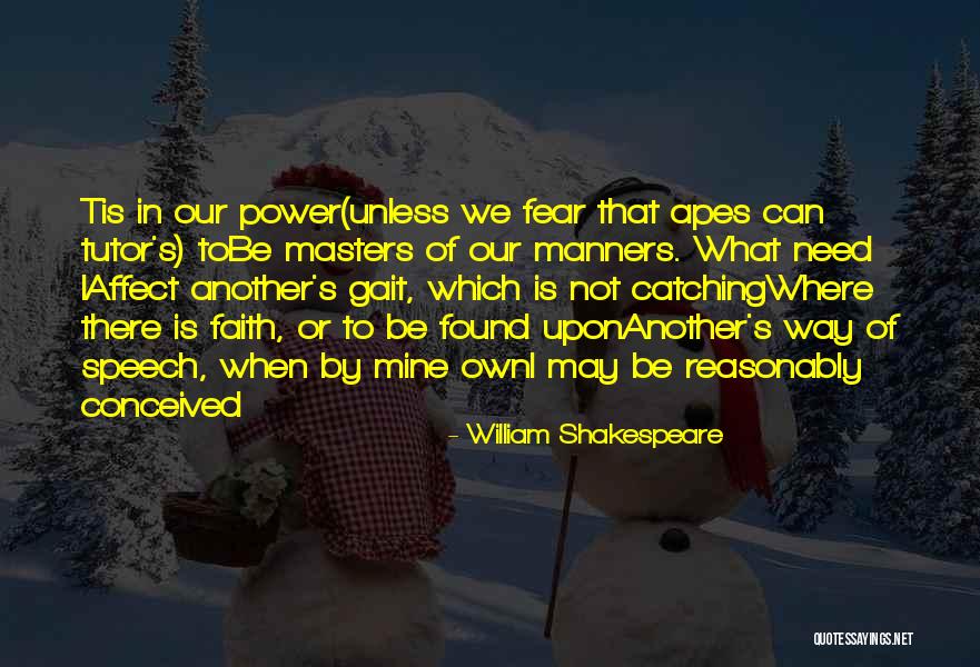 Selamawit Shiferaw Quotes By William Shakespeare Selamawit Shiferaw Quotes By William Shakespeare