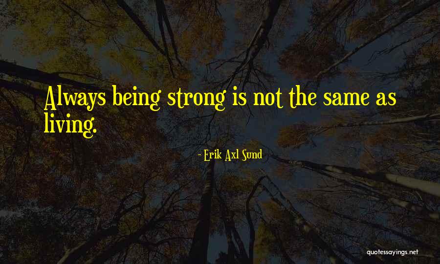 Selbstmordgedanken Was Tun Quotes By Erik Axl Sund