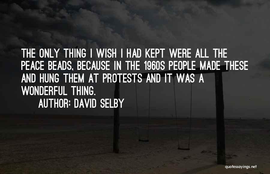 Selby Quotes By David Selby