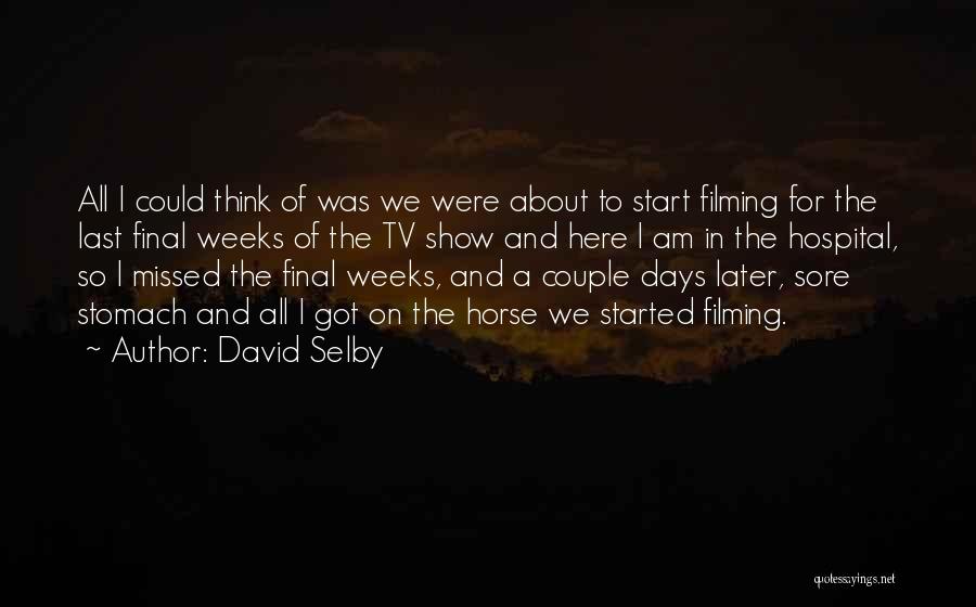 Selby Quotes By David Selby