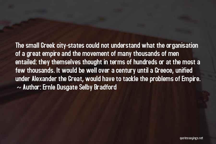 Selby Quotes By Ernle Dusgate Selby Bradford