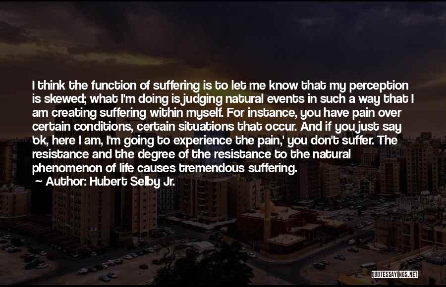 Selby Quotes By Hubert Selby Jr.