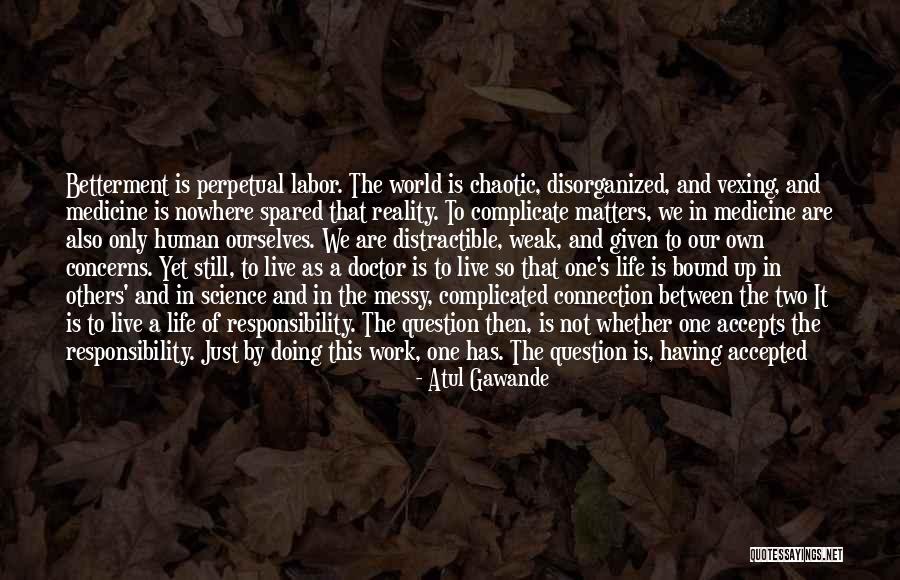 Selciato Chianti Quotes By Atul Gawande Selciato Chianti Quotes By Atul Gawande