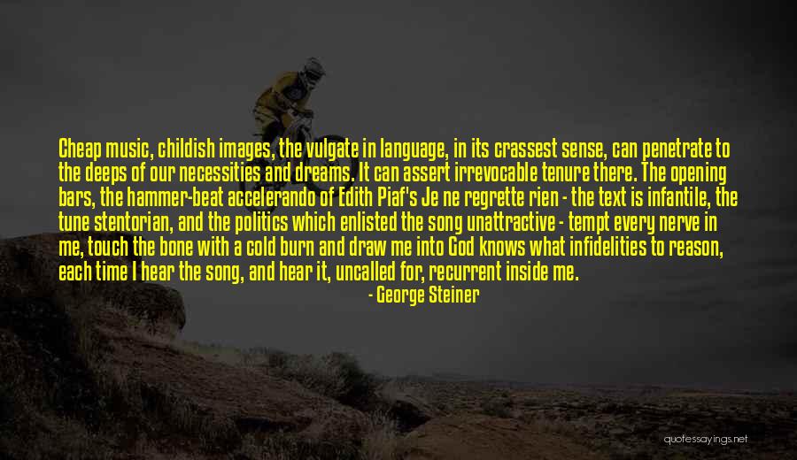 Selciato Chianti Quotes By George Steiner Selciato Chianti Quotes By George Steiner