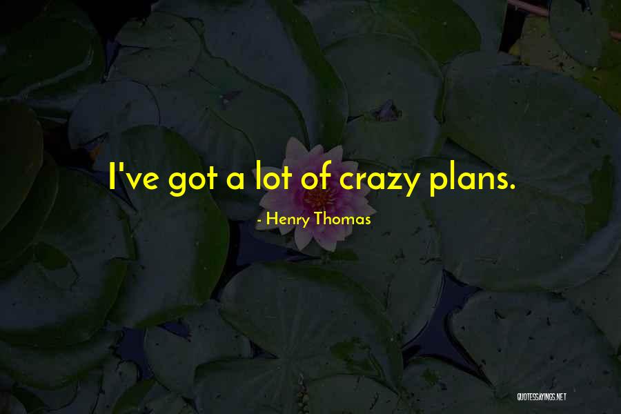 Selcuksportshd Quotes By Henry Thomas Selcuksportshd Quotes By Henry Thomas