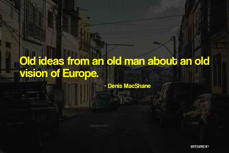 Seldin And Wolff Quotes By Denis MacShane Seldin And Wolff Quotes By Denis MacShane